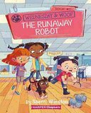 Wednesday and Woof #3: The Runaway Robot