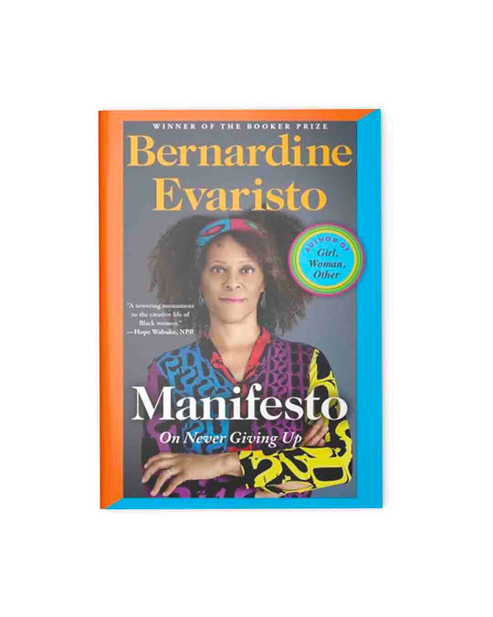 Manifesto: On Never Giving Up