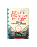 Let's Tell This Story Properly