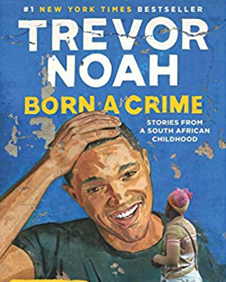Born a Crime: Stories from a South African Childhood