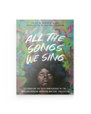 All the Songs We Sing: Celebrating the 25th Anniversary of the Carolina African American Writers' Collective