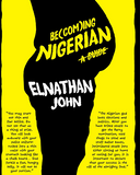 Becoming Nigerian: A Guide