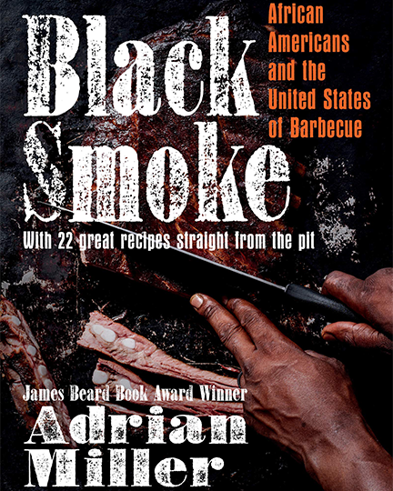 Black Smoke: African Americans and the United States of Barbecue