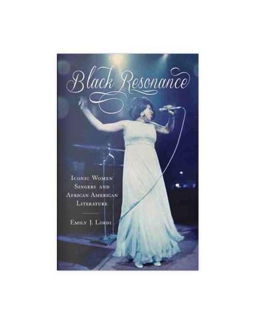 Black Resonance: Iconic Women Singers and African American Literature