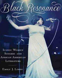 Black Resonance: Iconic Women Singers and African American Literature