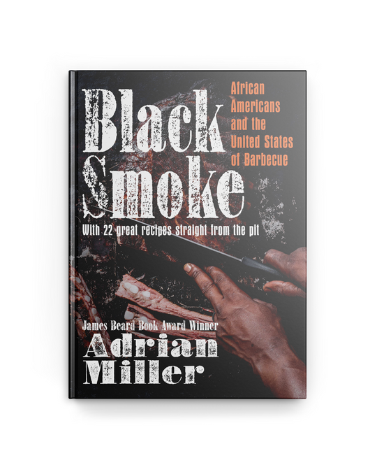 Black Smoke: African Americans and the United States of Barbecue