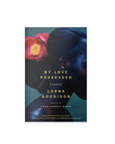 By Love Possessed: Stories