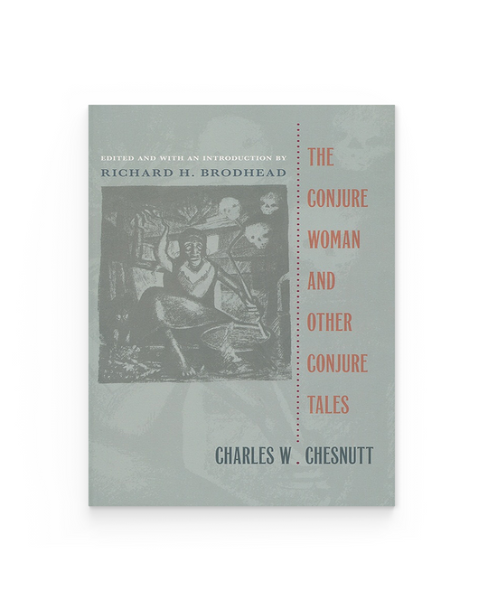 The Conjure Woman and Other Conjure Tales