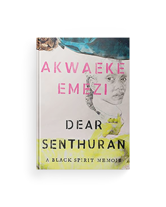 Dear Senthuran: A Black Spirit Memoir
