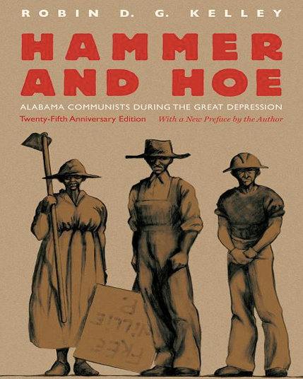 Hammer and Hoe: Alabama Communists During the Great Depression