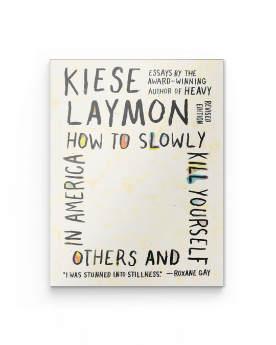 How to Slowly Kill Yourself and Others in America: Essays