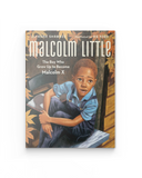 Malcolm Little: The Boy Who Grew Up to Become Malcolm X