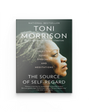 The Source of Self-Regard: Selected Essays, Speeches, and Meditations
