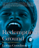 Redemption Ground: Essays and Adventures