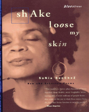 Shake Loose My Skin: New and Selected Poems