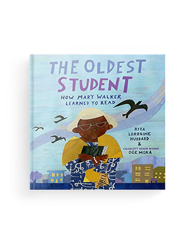 The Oldest Student: How Mary Walker Learned to Read