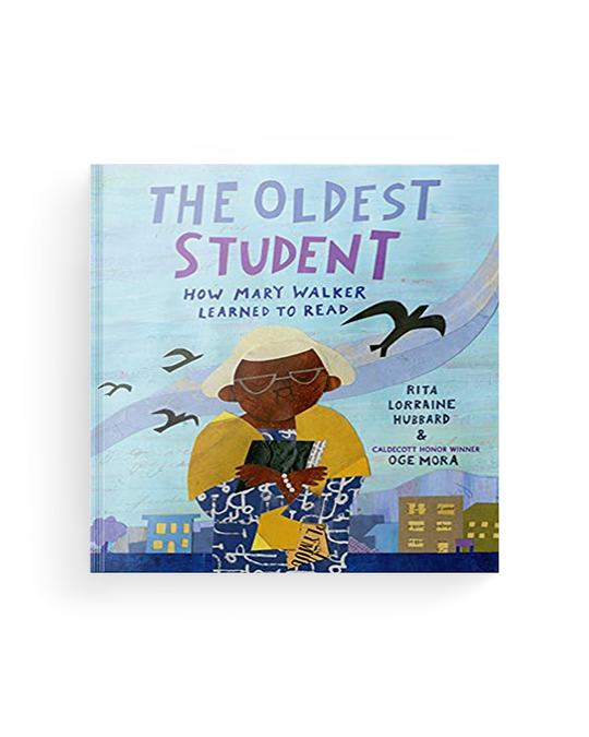 The Oldest Student: How Mary Walker Learned to Read