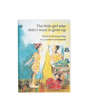 The Little Girl Who Didn't Want to Grow Up