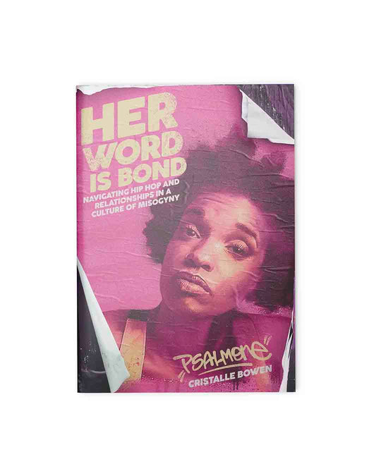 Her Word Is Bond: Navigating Hip Hop and Relationships in a Culture of Misogyny