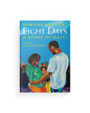 Eight Days: A Story of Haiti