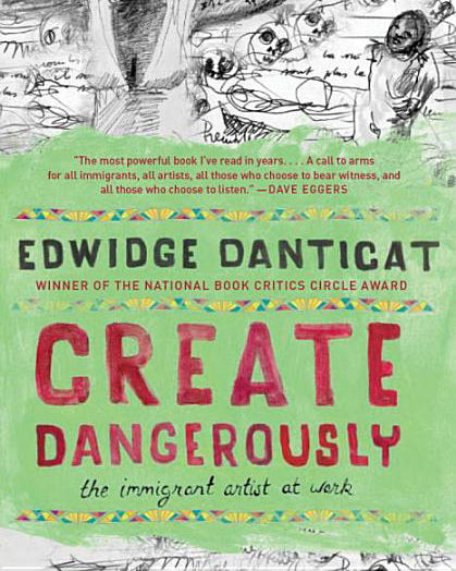 Create Dangerously: The Immigrant Artist at Work
