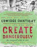 Create Dangerously: The Immigrant Artist at Work