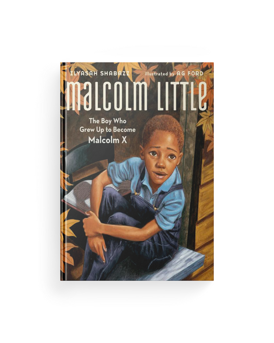 Malcolm Little: The Boy Who Grew Up to Become Malcolm X