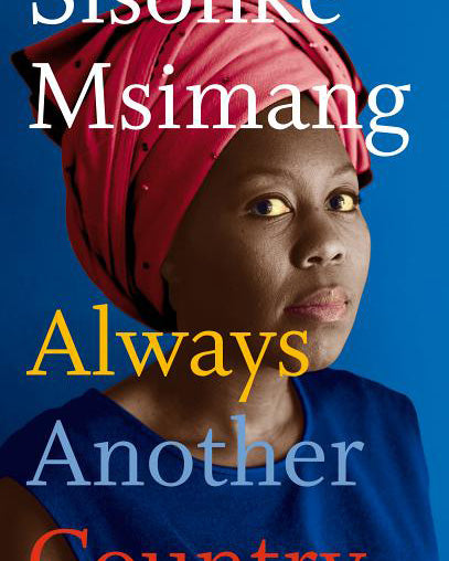 Always Another Country: A Memoire of Exile and Home