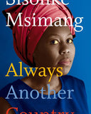 Always Another Country: A Memoire of Exile and Home