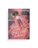 When Life Gives You Mangos